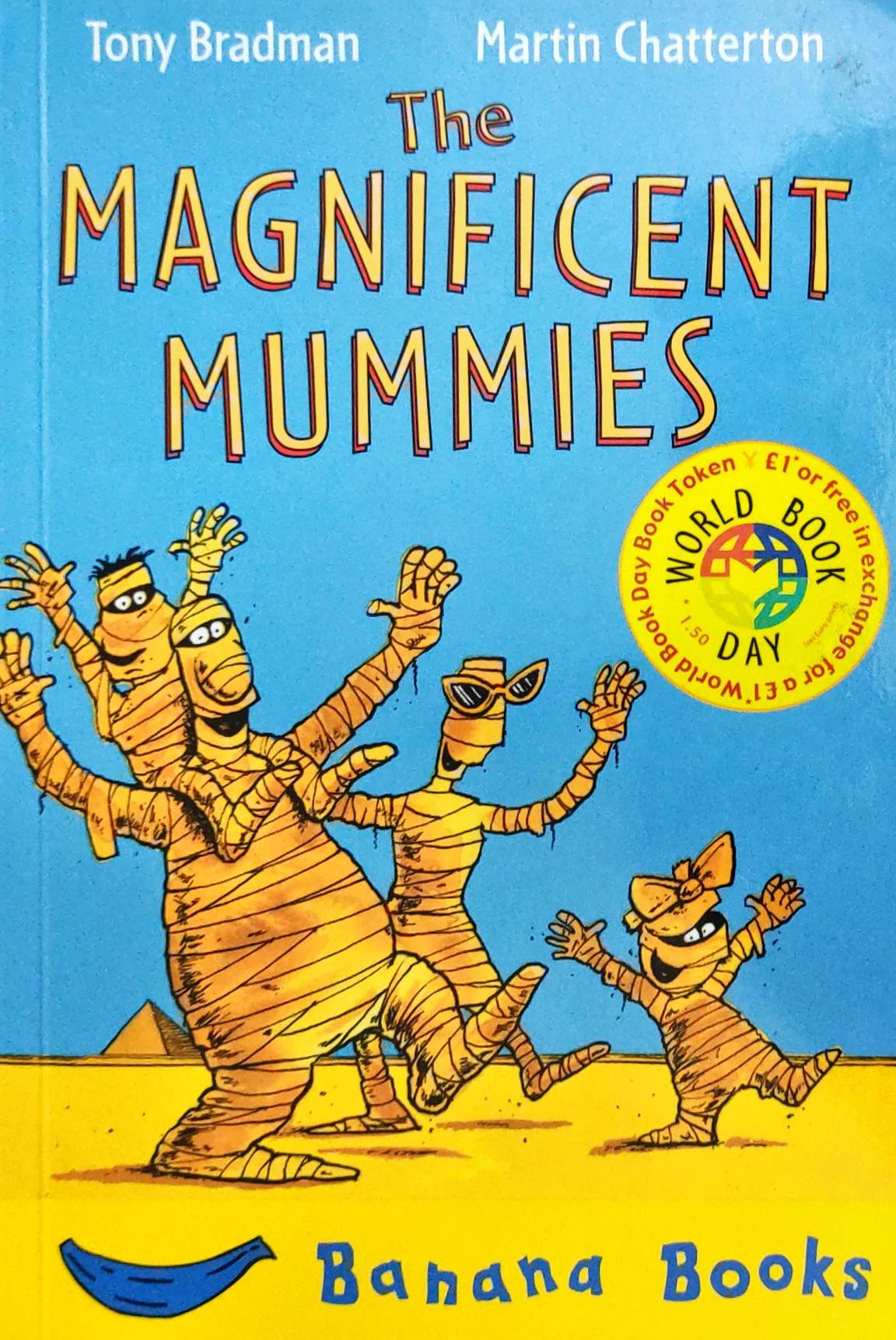 The Magnificent Mummies
