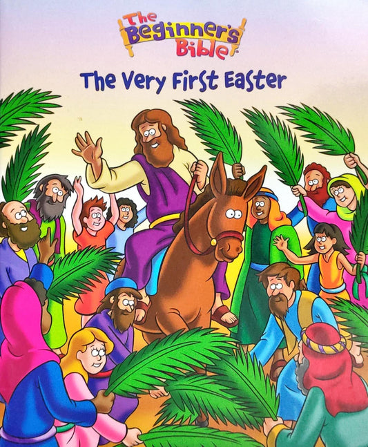 The Very First Easter (The Begineers Bible)