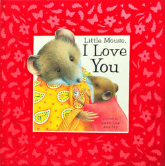 Little Mouse I Love You