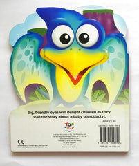 I'm Just a Baby Pterodactyl (Eye Book)