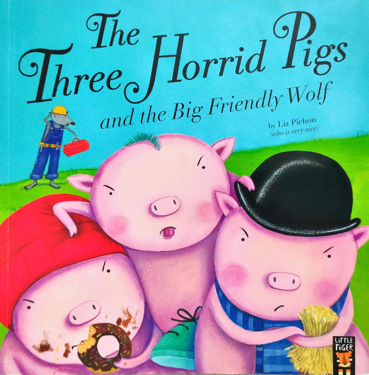 The Three Horrid Pigs and the Big Friendly Wolf