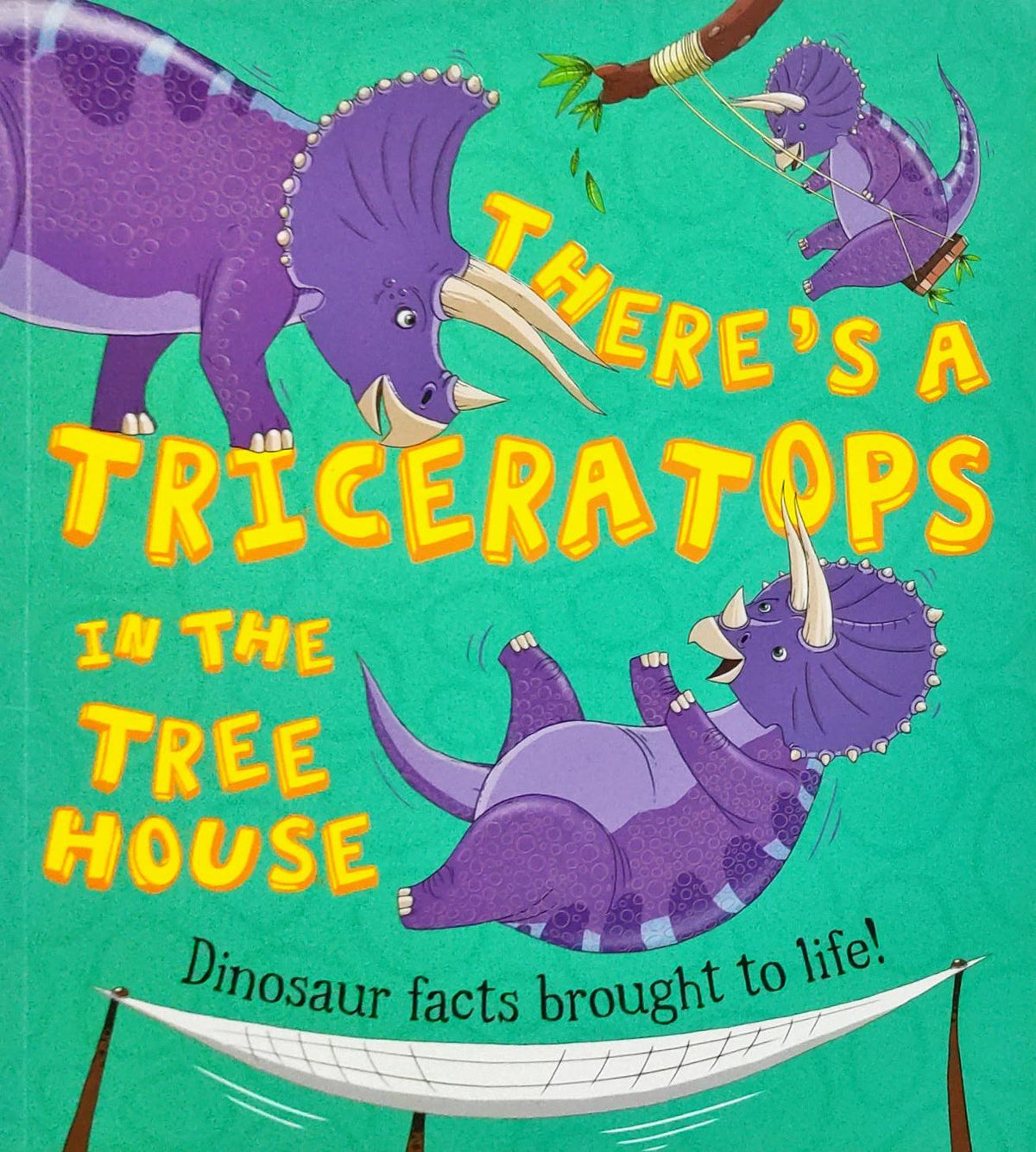 There's a Triceratops in the Tree House