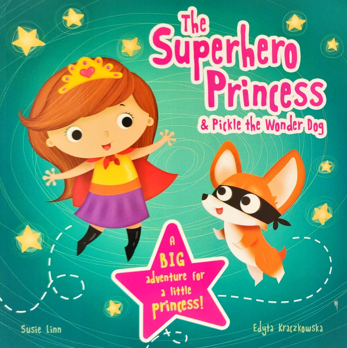 The Super Hero Princess & Pickle the  Wonder Dog
