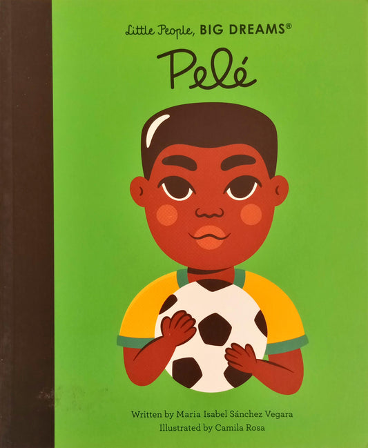 Pele (Little People Big Dreams)