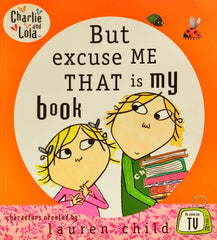 But Excuse me That is My Book (Charlie & Lola)