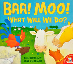 Baa!Moo! What will we Do?
