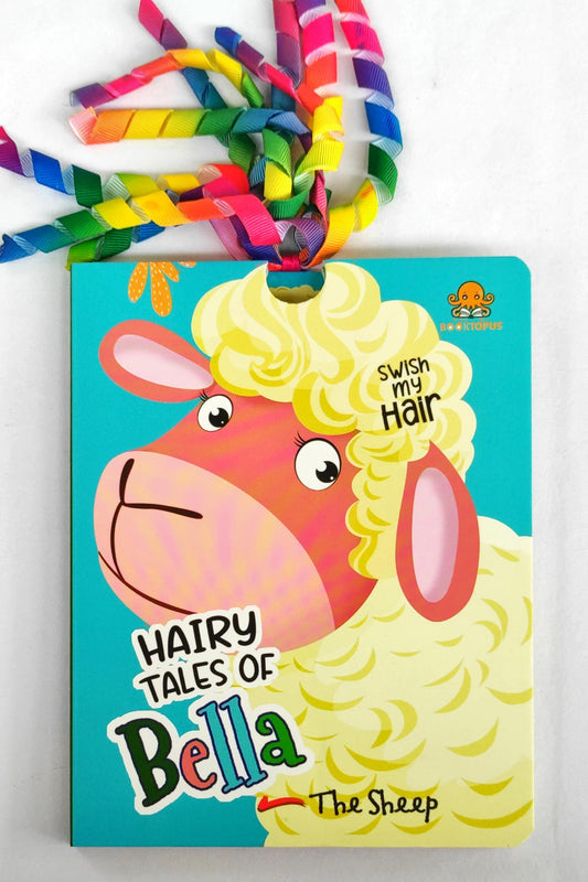 Hairy Tales of Bella The Sheep (Swish My Hair)