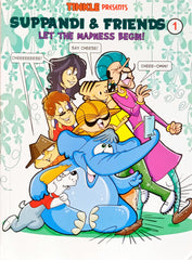 Suppandi & Friends Let the Madness Begin!