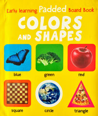 Colours and Shapes (Early Learning Padded Board Book)