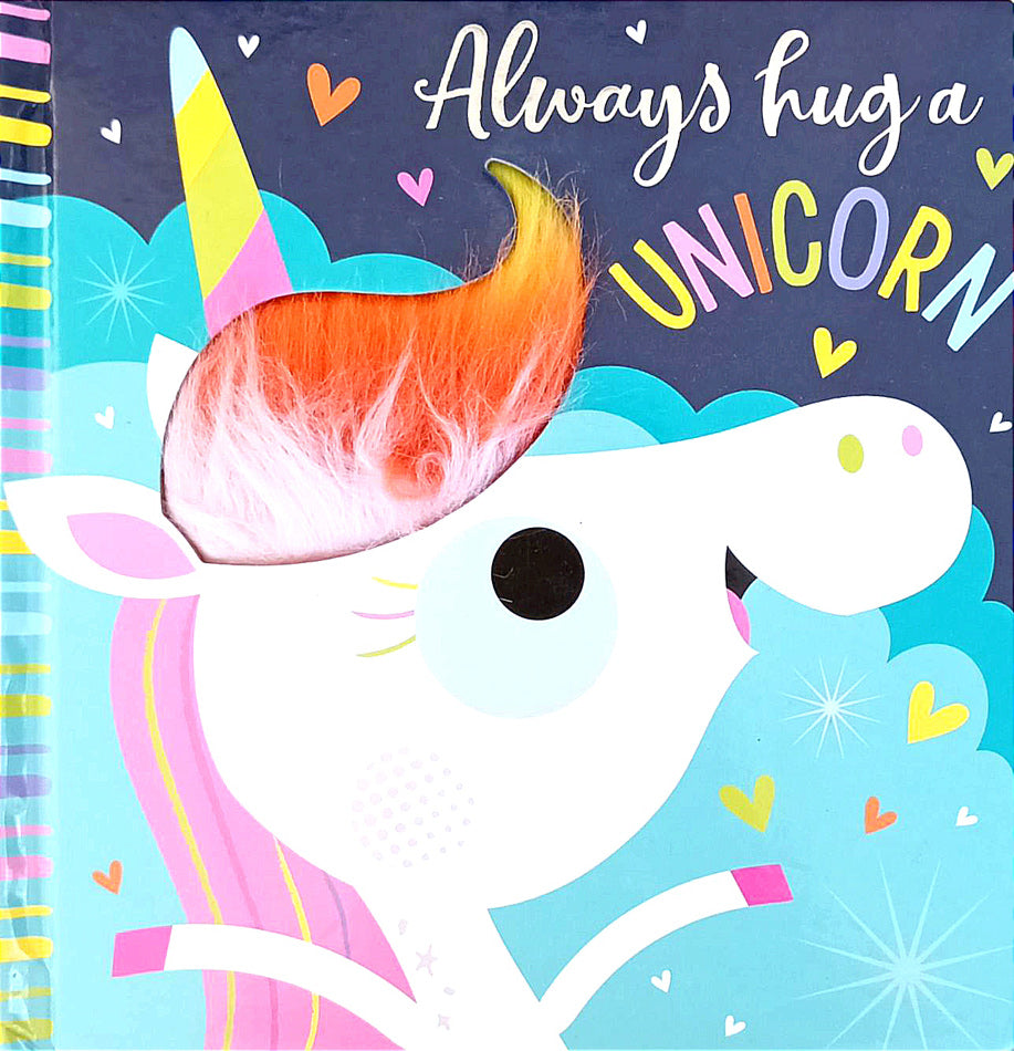 Always hug a Unicorn