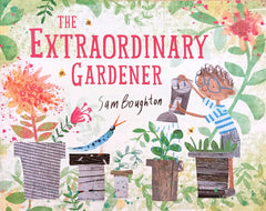 The Extraordinary Gardener