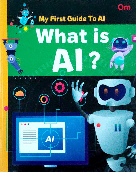 What is AI? (My Firtst Guide to AI)